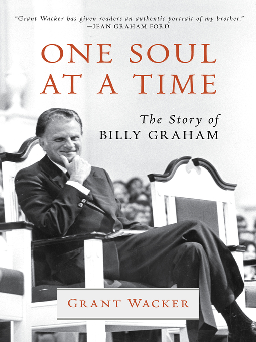 Title details for One Soul at a Time by Grant Wacker - Available